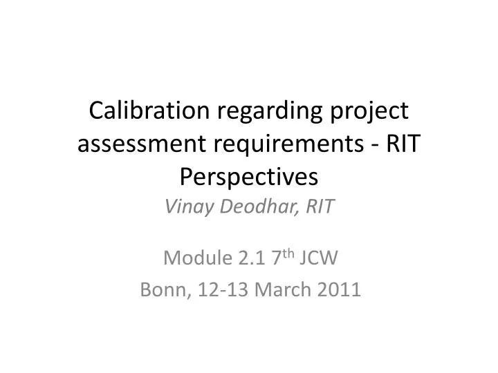 calibration regarding project assessment requirements rit perspectives vinay deodhar rit