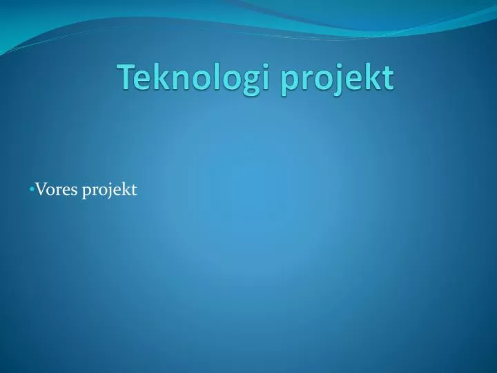 teknologi projekt