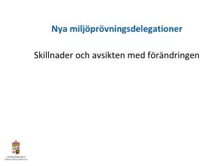nya milj pr vningsdelegationer