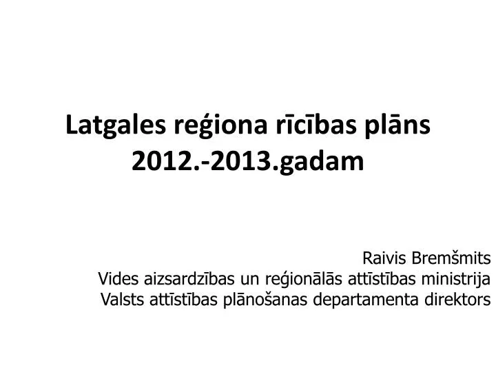 latgales re iona r c bas pl ns 2012 2013 gadam