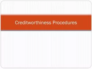 Creditworthiness Procedures