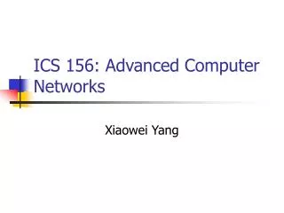 ICS 156: Advanced Computer Networks