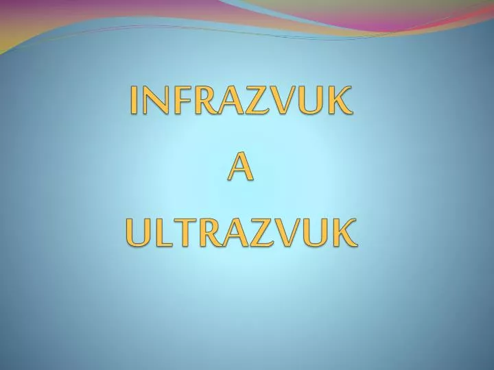 infrazvuk a ultrazvuk