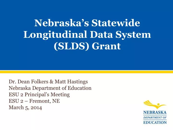 nebraska s statewide longitudinal data system slds grant