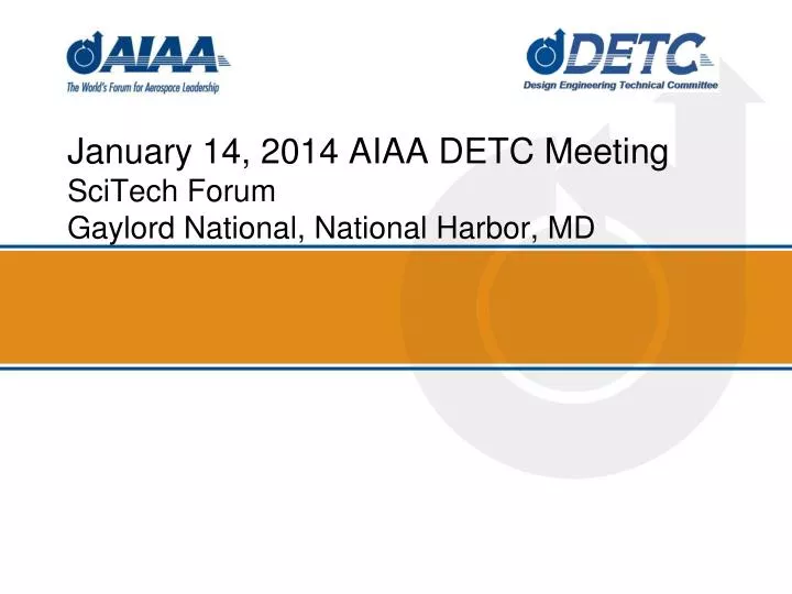 january 14 2014 aiaa detc meeting scitech forum gaylord national national harbor md