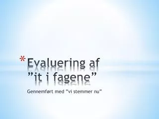 evaluering af it i fagene