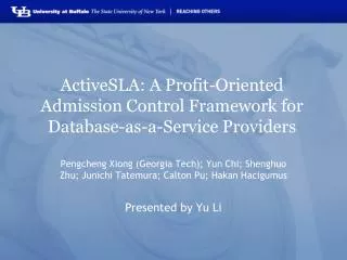 ActiveSLA : A Profit-Oriented Admission Control Framework for Database-as-a-Service Providers