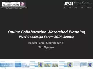 Online Collaborative Watershed Planning PNW Geodesign Forum 2014, Seattle