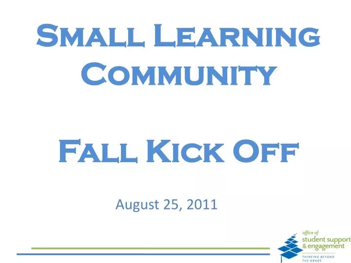 small learning community fall kick off