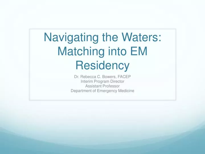 navigating the waters matching into em residency