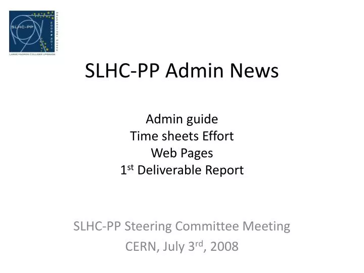 slhc pp admin news admin guide time sheets effort web pages 1 st deliverable report