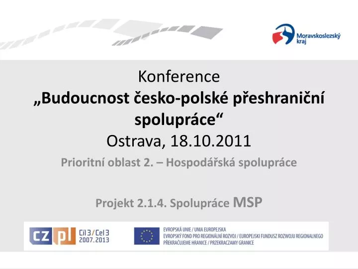 konference budoucnost esko polsk p eshrani n spolupr ce ostrava 18 10 2011