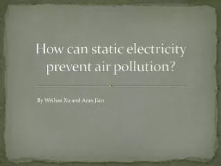 How can static electricity prevent air pollution?