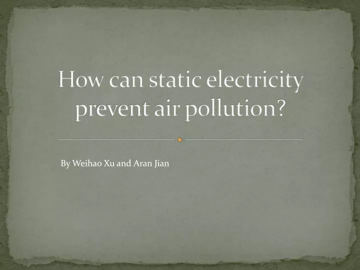 how can static electricity prevent air pollution