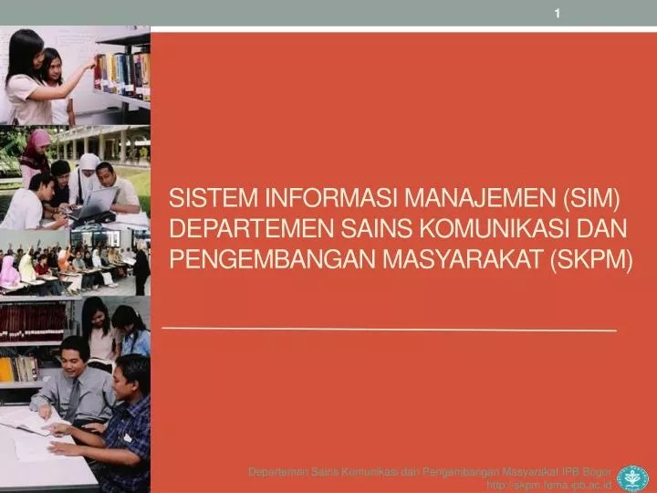 sistem informasi manajemen sim departemen sains komunikasi dan pengembangan masyarakat skpm
