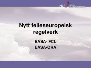 nytt felleseuropeisk regelverk