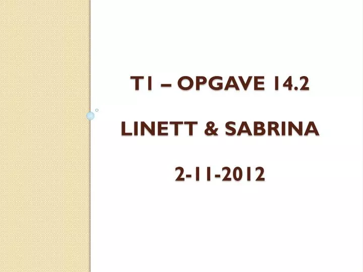 t1 opgave 14 2 linett sabrina 2 11 2012
