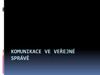 komunikace ve ve ejn spr v