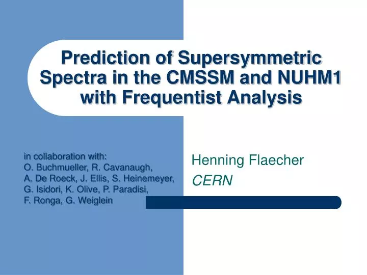 prediction of supersymmetric spectra in the cmssm and nuhm1 with frequentist analysis