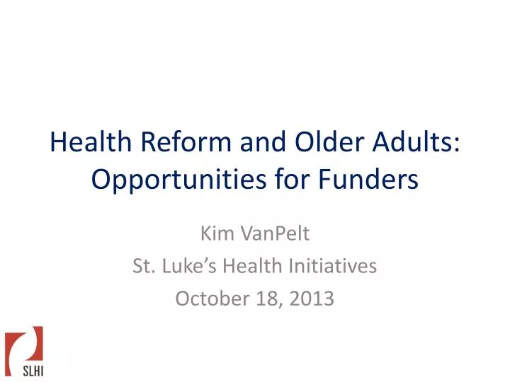 health reform and older adults opportunities for funders