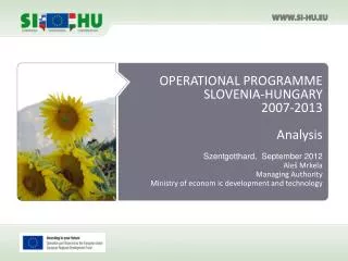 OPERATIONAL PROGRAMME SLOVENIA-HUNGARY 2007-2013 Analysis