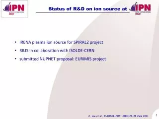 Status of R&amp;D on ion source at