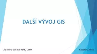 dal v voj gis