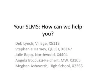 Your SLMS: How can we help you?