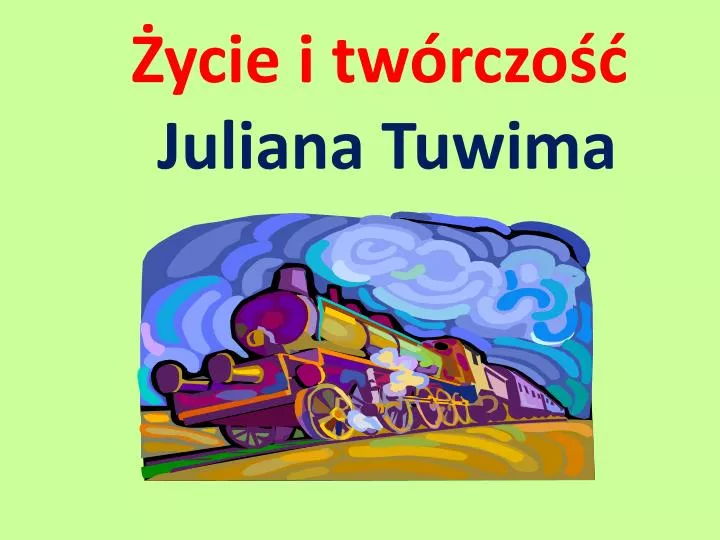 ycie i tw rczo juliana tuwima