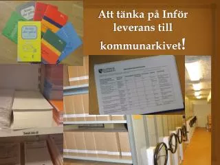 att t nka p inf r leverans till kommunarkivet