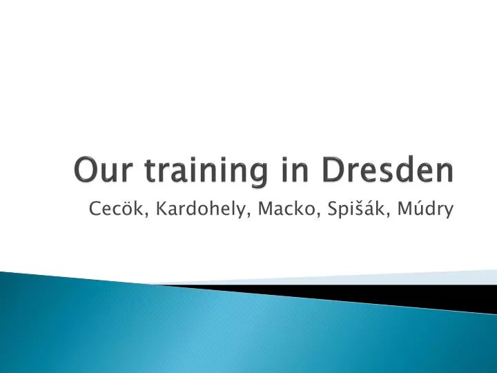 our training in dresden