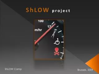 ShLOW project