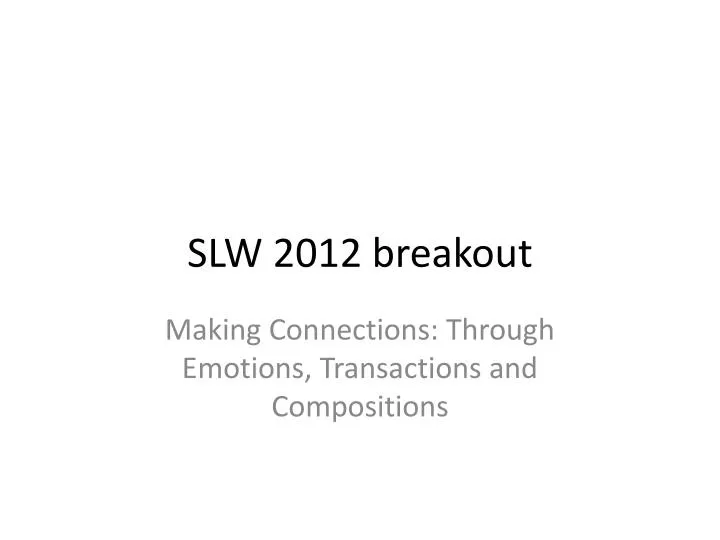 slw 2012 breakout