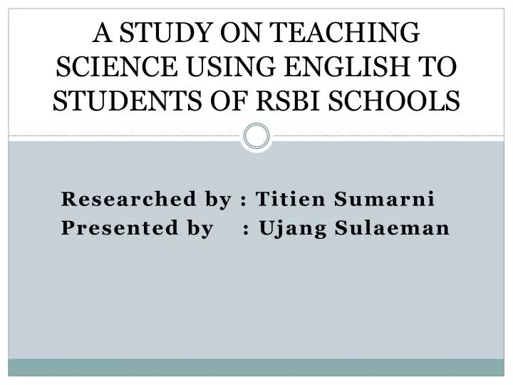 a study on teaching science using english to students of rsbi schools