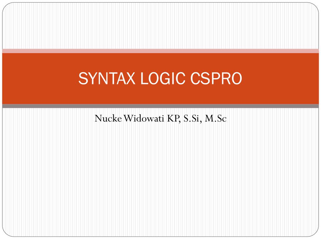 PPT - SYNTAX LOGIC CSPRO PowerPoint Presentation, free download - ID ...