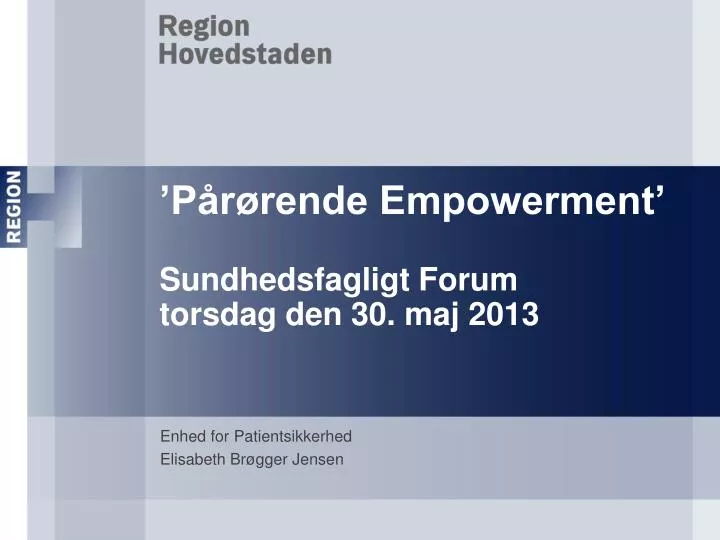 p r rende empowerment sundhedsfagligt forum torsdag den 30 maj 2013