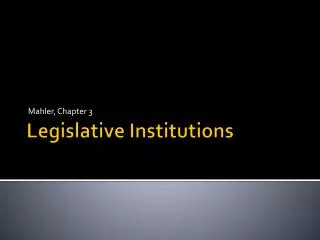 Legislative Institutions