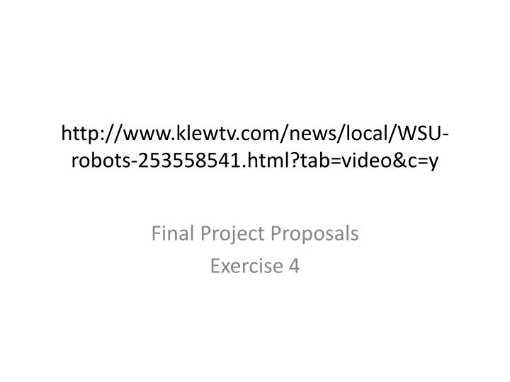http www klewtv com news local wsu robots 253558541 html tab video c y