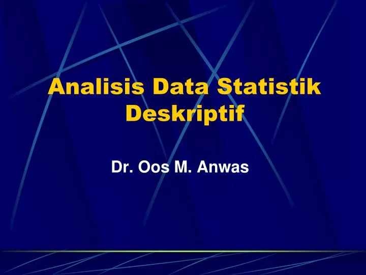 analisis data statistik deskriptif