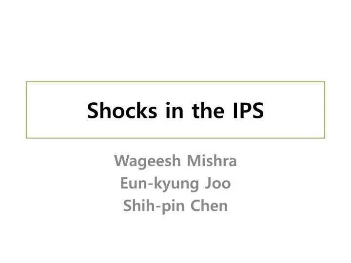 shocks in the ips