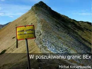 w poszukiwaniu granic bex micha kociankowski