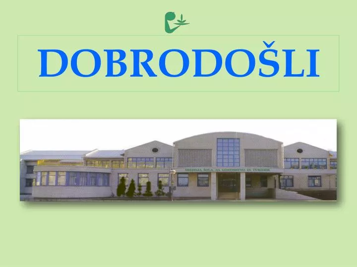 dobrodo li