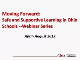 Moving Forward: Safe and Supportive Learning in Ohio Schools -- Webinar Series