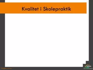 kvalitet i skolepraktik