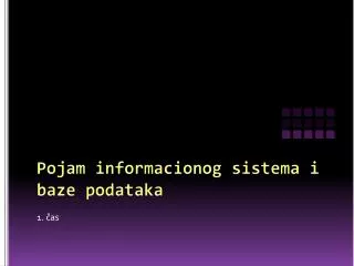 pojam informacionog sistema i baze podataka