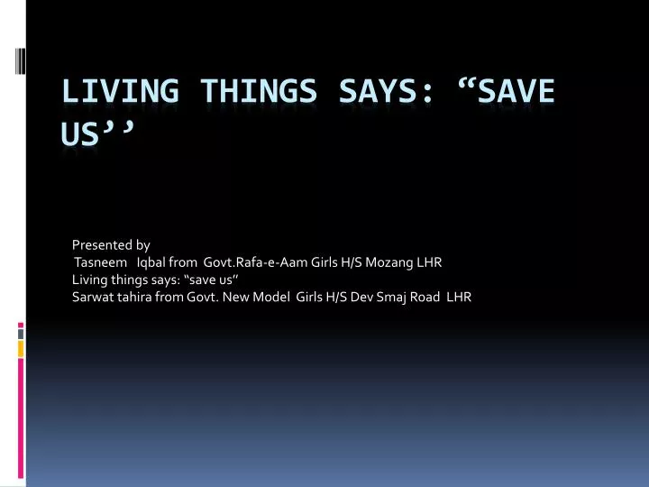 living things says save us