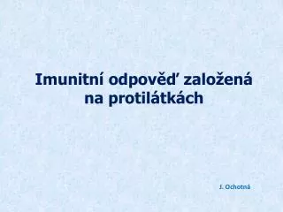 imunitn odpov zalo en na protil tk ch