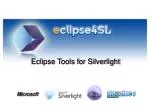 Eclipse Tools for Silverlight - slide 1