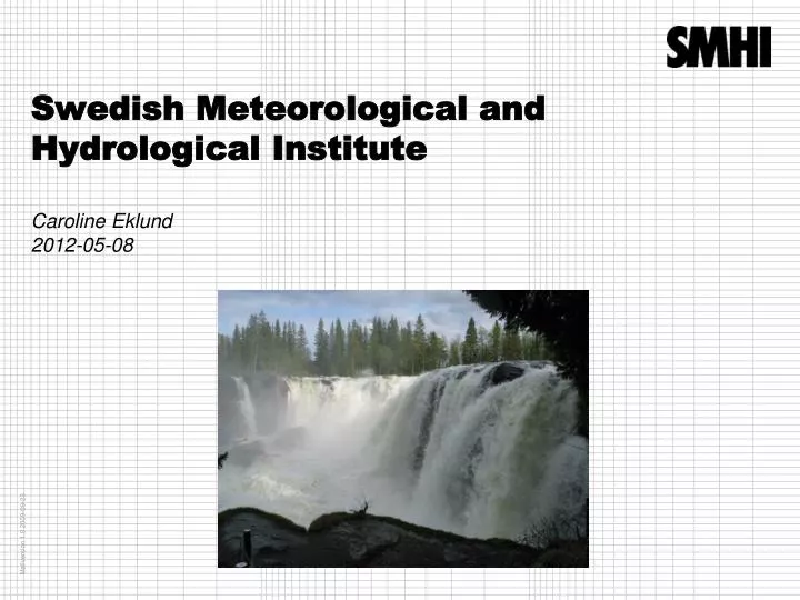swedish meteorological and hydrological institute caroline eklund 2012 05 08