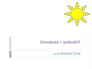 dovolen v pohod